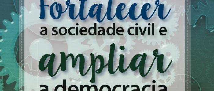 Seminário Fortalecer a sociedade civil e ampliar a democracia