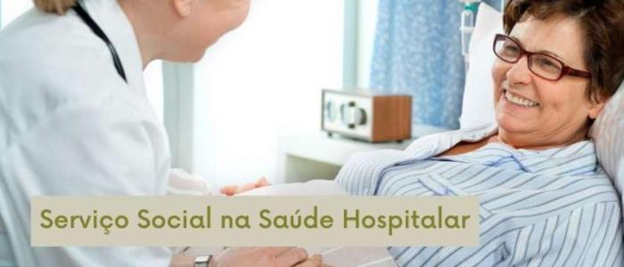 Serviço Social na Saúde Hospitalar